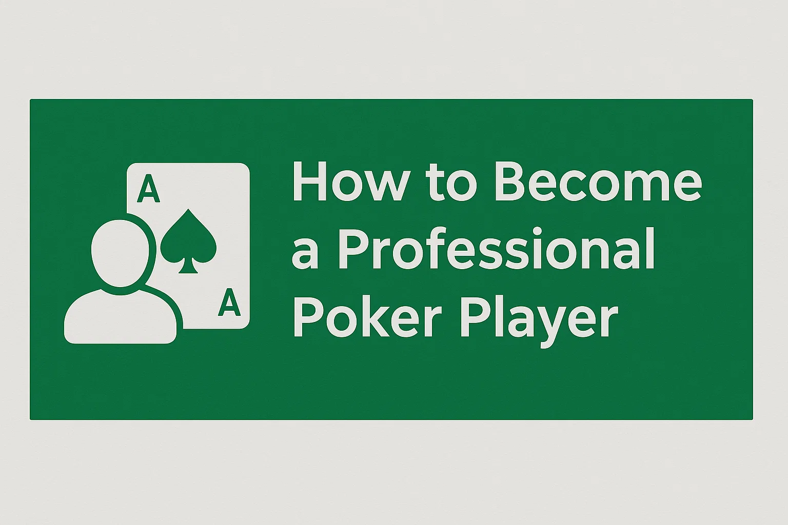 How to Become a Professional Poker Player