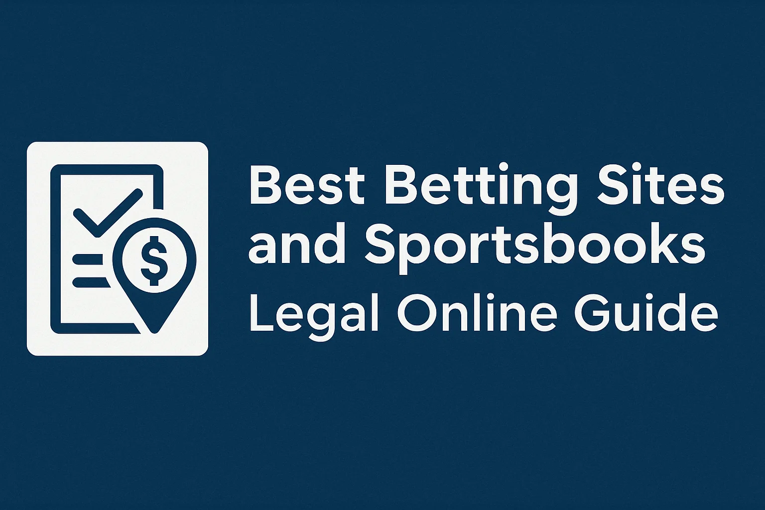 Best Betting Sites and Sportsbooks : Legal Online Guide