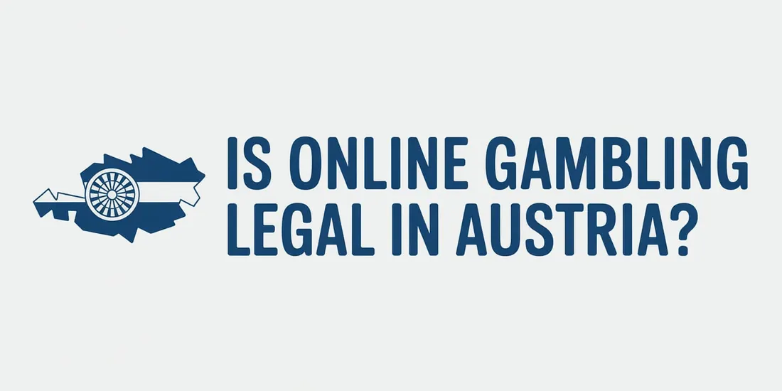 Is Online Gambling Legal in Austria?