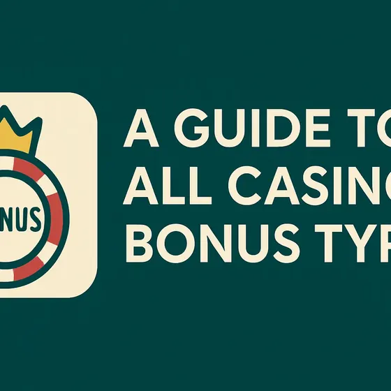 A Guide to All Casino Bonus Types
