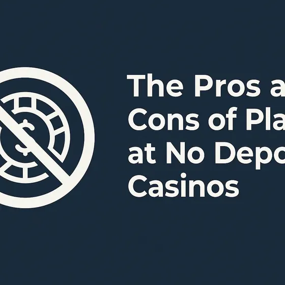 The Pros and Cons of Playing at No Deposit Casinos