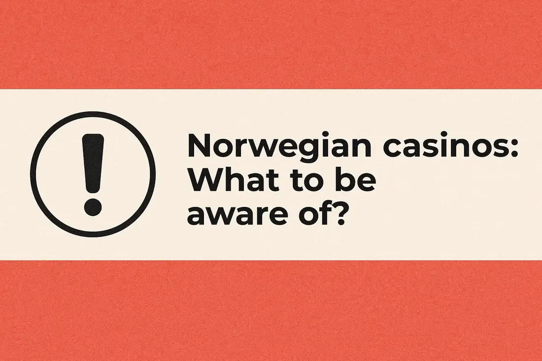Norwegian casinos: What to be aware of?