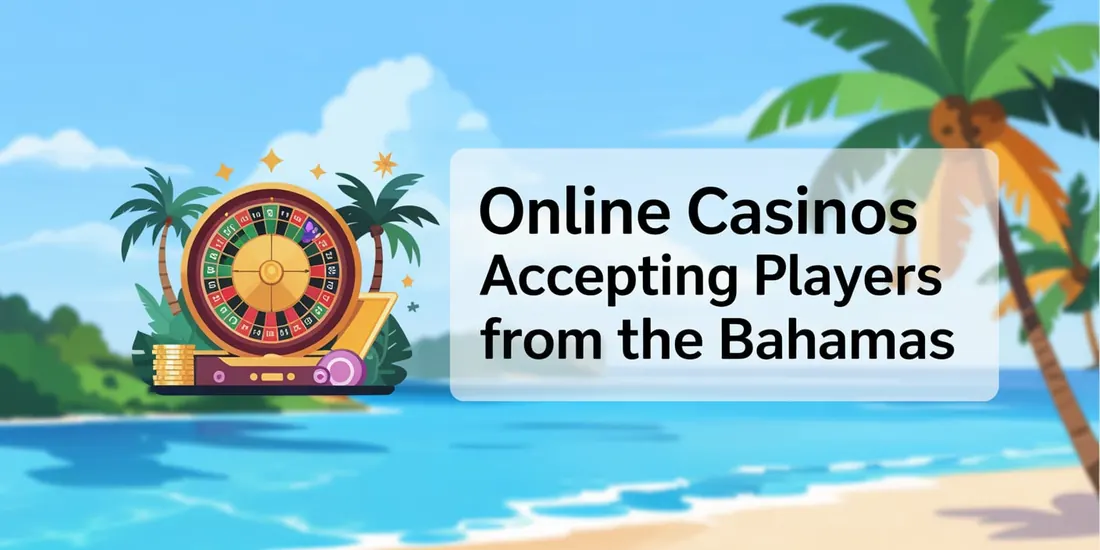 Online casinos accepting players from the Bahamas