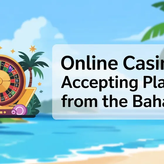 Online casinos accepting players from the Bahamas