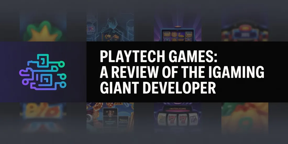 Playtech Games: A Review of the iGaming Giant Developer