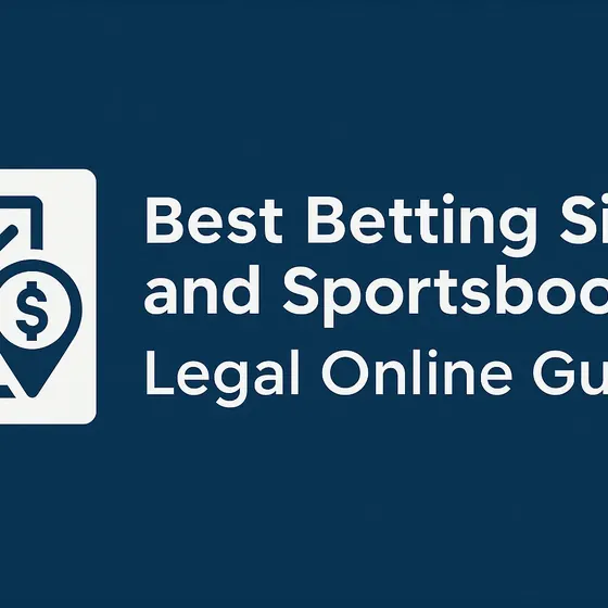 Best Betting Sites and Sportsbooks : Legal Online Guide